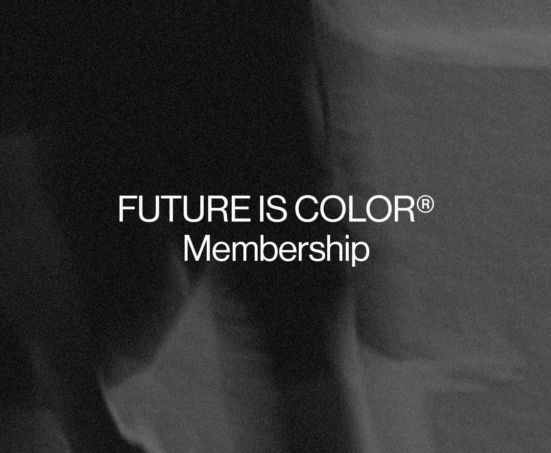 FUTURE IS COLOR® MEMBERSHIP