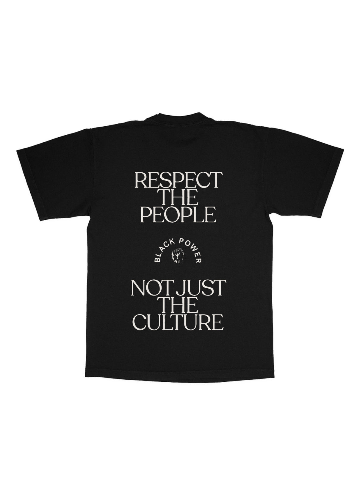 Respect The People Not Just The Culture in Black